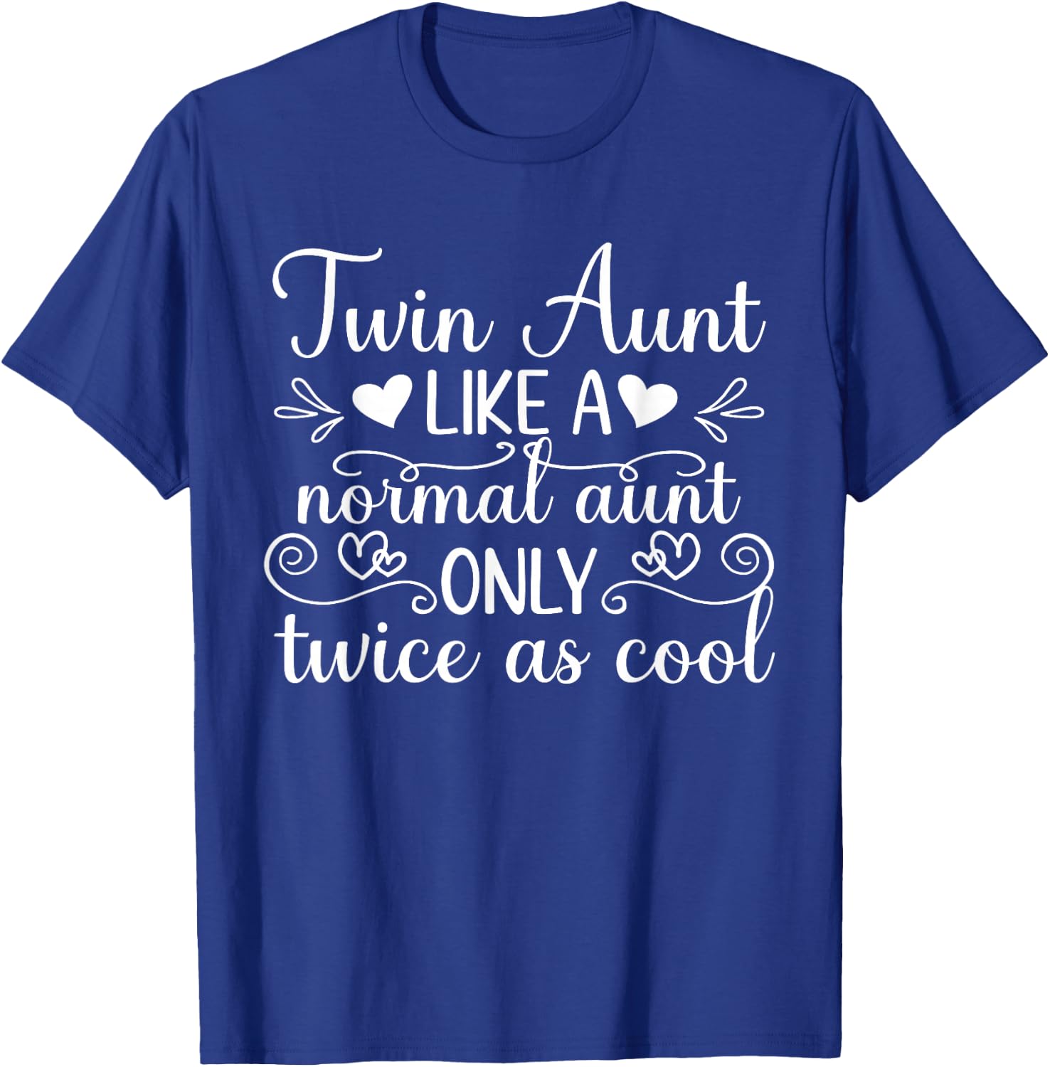 Twin Aunt Like A Normal Aunt Of Twins Twin Auntie T-Shirt - T-Shirt | Royal