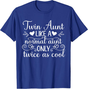 Twin Aunt Like A Normal Aunt Of Twins Twin Auntie T-Shirt - T-Shirt | Royal