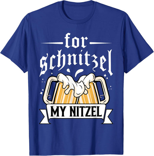 For Schnitzel my nitzel - Oktoberfest 2023 T-Shirt - T-Shirt | Royal