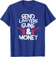 Send Lawyers Guns & Money Funny Lawyer Attorney T-Shirt - T-Shirt | Royal