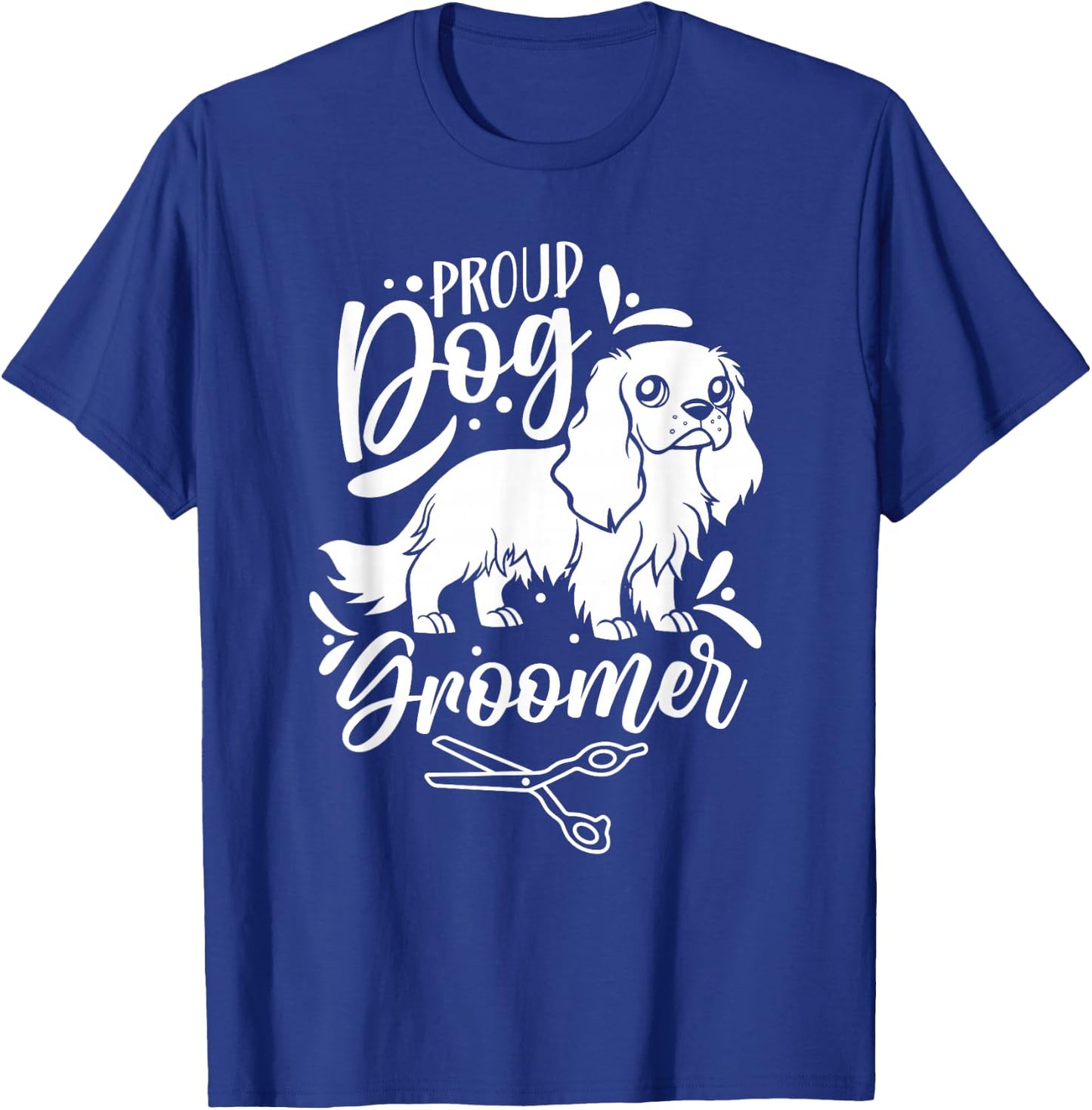Proud Dog Groomer Grooming Dogs Cute T-Shirt - T-Shirt | Royal