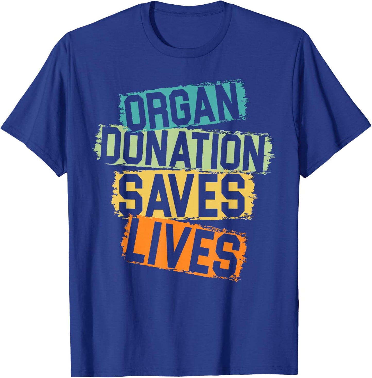 Living Donor Organ Donation Awareness Save A Life Be A Hero T-Shirt - T-Shirt | Royal