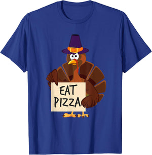 Eat Pizza Turkey Funny Happy Thanksgiving Holiday T-Shirt - T-Shirt | Royal