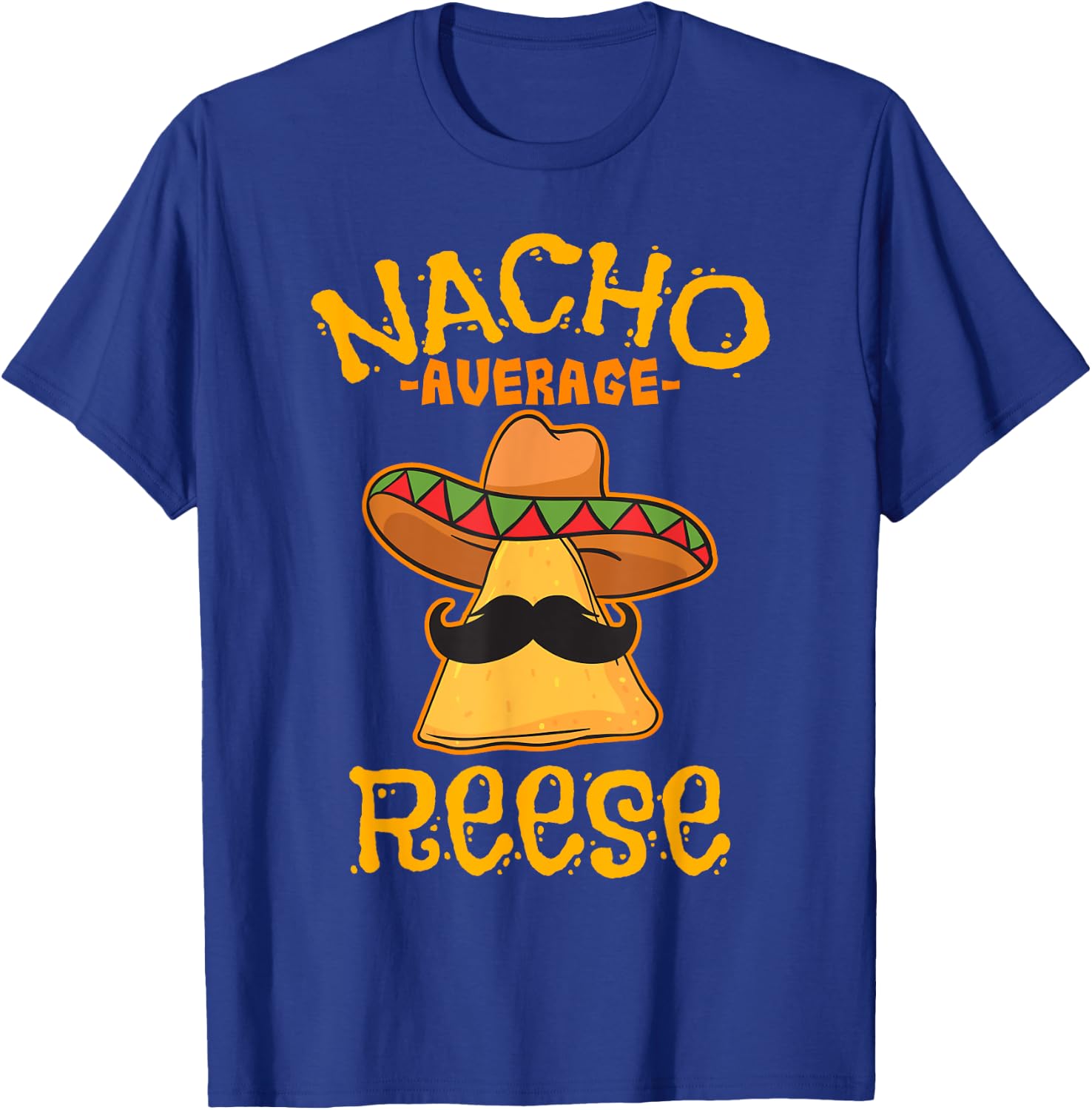 Nacho Average Reese Personalized Name Funny Taco T-Shirt - T-Shirt | Royal