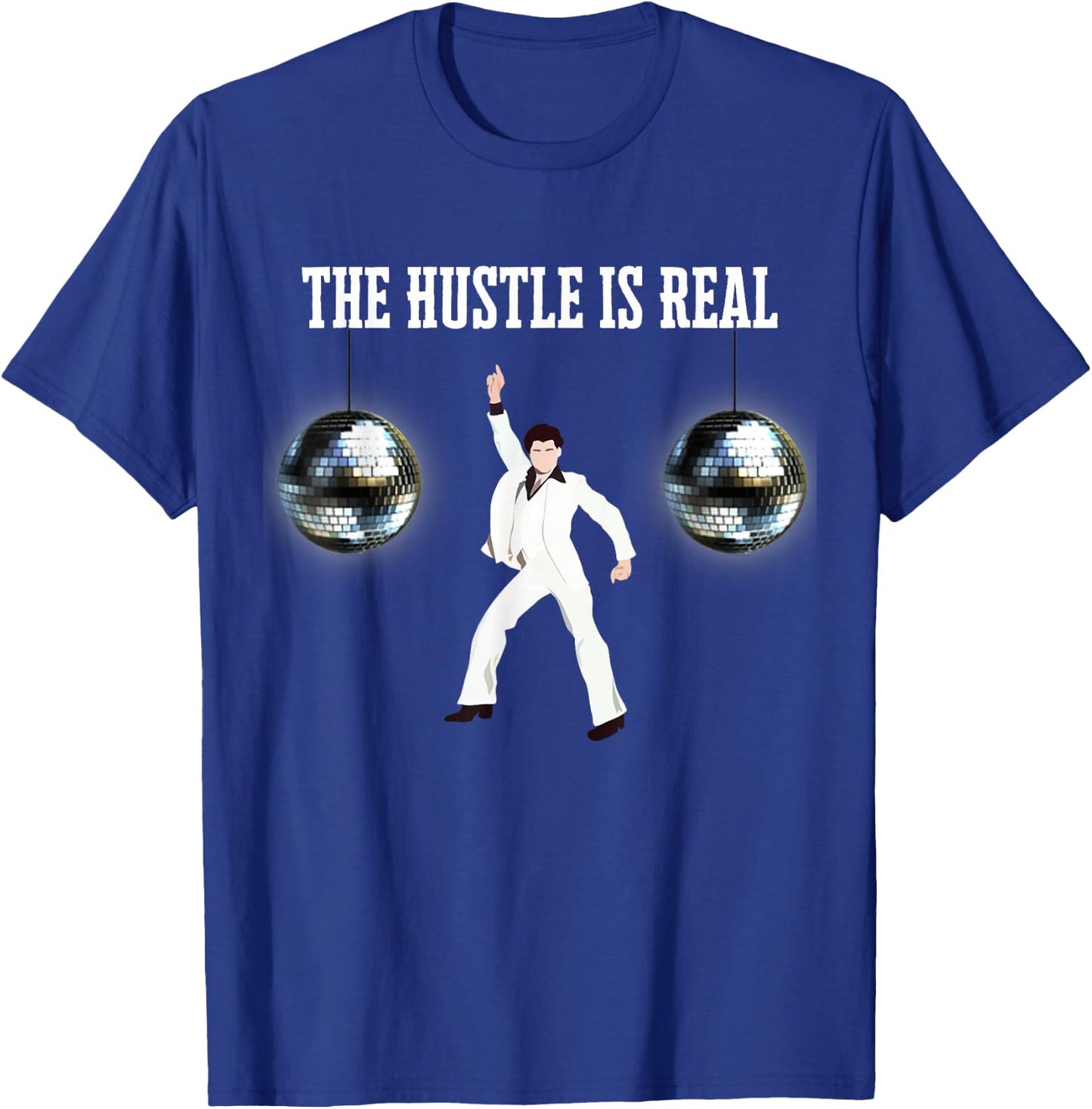 Funny Disco Ball The Hustle is Real 70s T-Shirt - T-Shirt | Royal