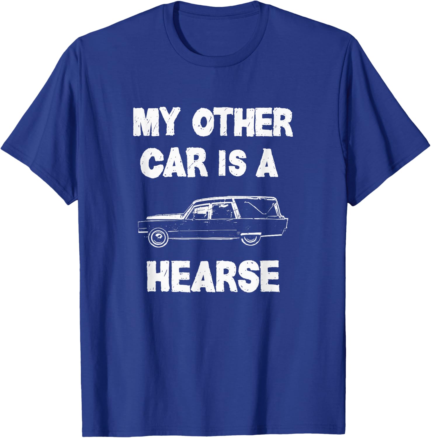 Hearse Funny Halloween MY OTHER CAR IS A HEARSE T-Shirt - T-Shirt | Royal