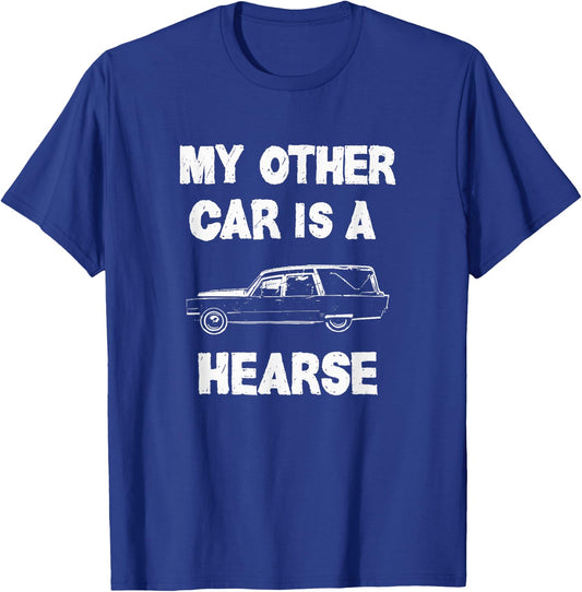 Hearse Funny Halloween MY OTHER CAR IS A HEARSE T-Shirt - T-Shirt | Royal