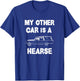 Hearse Funny Halloween MY OTHER CAR IS A HEARSE T-Shirt - T-Shirt | Royal