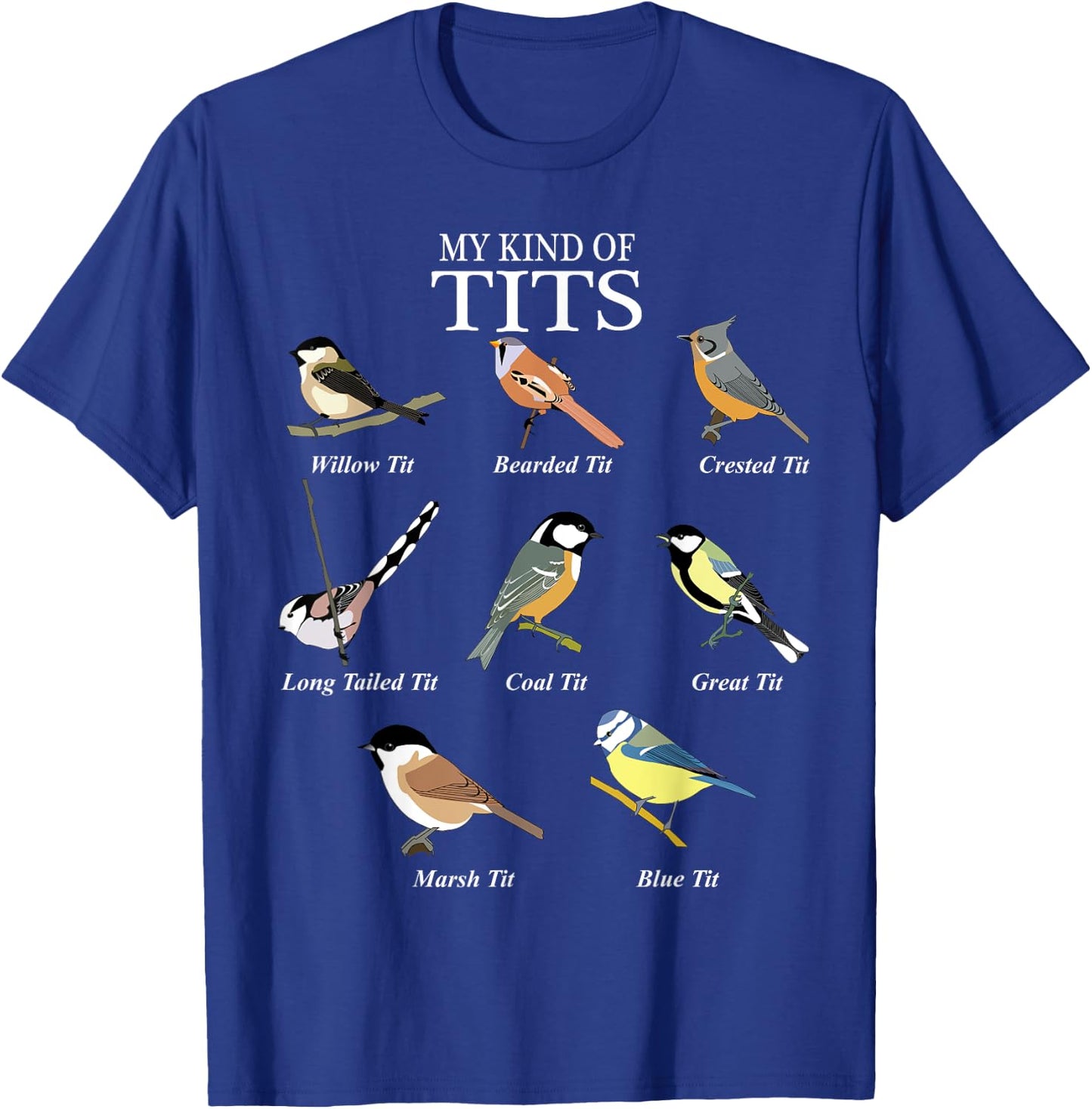 Bird Watching Humor Funny Tit Bird Types of Tits T-Shirt - T-Shirt | Royal