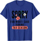 Sorry for What I Said During Tax Season | Accountant CPA T-Shirt - T-Shirt | Royal