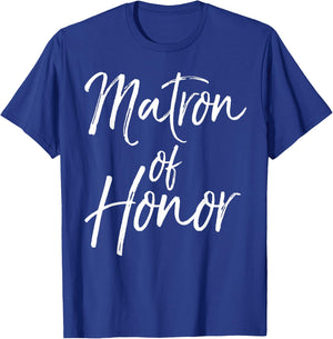 Bridal Party Gifts for Bridesmaids Cute Matron of Honor T-Shirt - T-Shirt | Royal