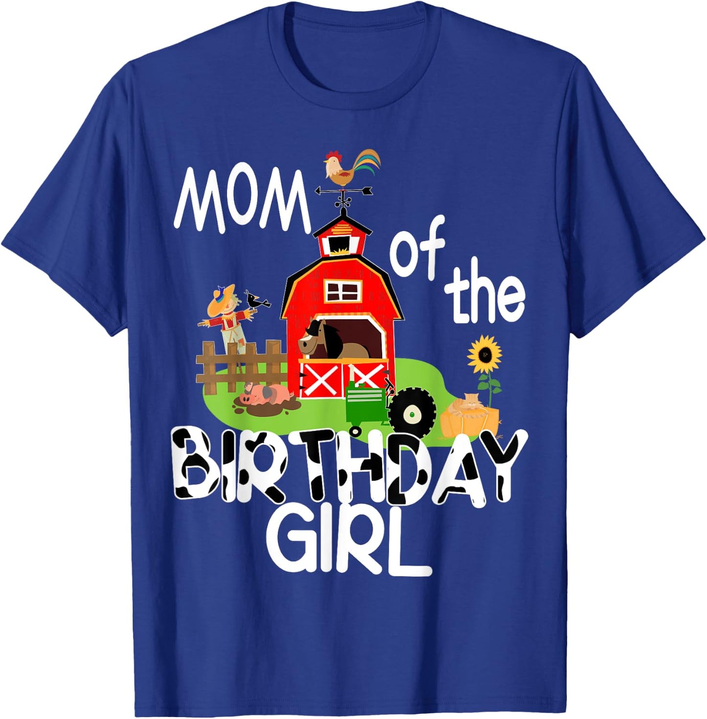 Mom of The Birthday Girl Cow Shirt Farm Barnyard Party Gift T-Shirt - T-Shirt | Royal