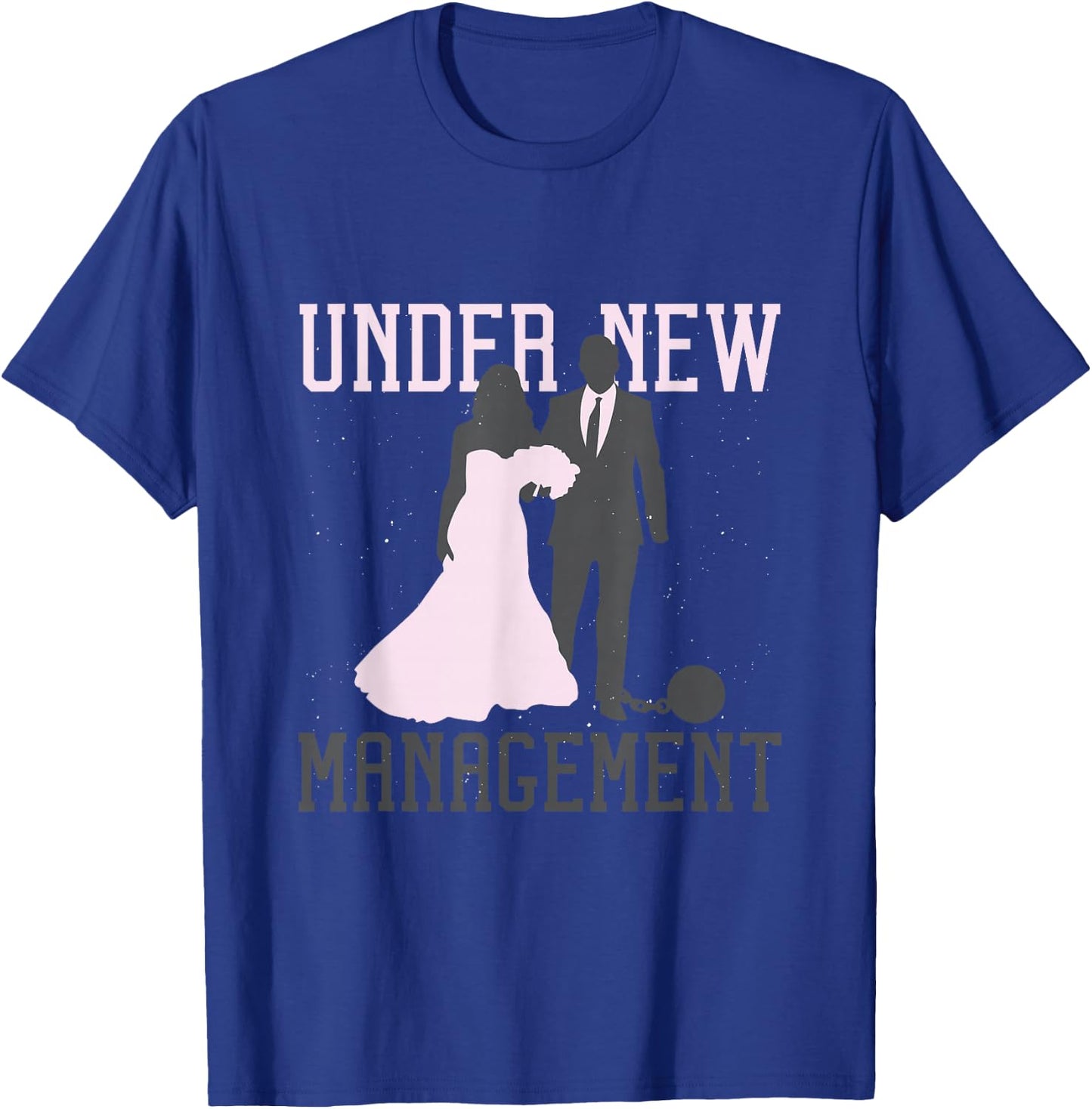 Under New Management Wedding Anniversary Ball Chain Groom T-Shirt - T-Shirt | Royal