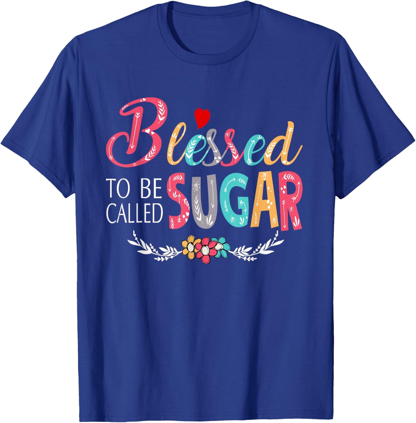 Grandma - Blessed to be called Sugar Colorful art T-Shirt - T-Shirt | Royal