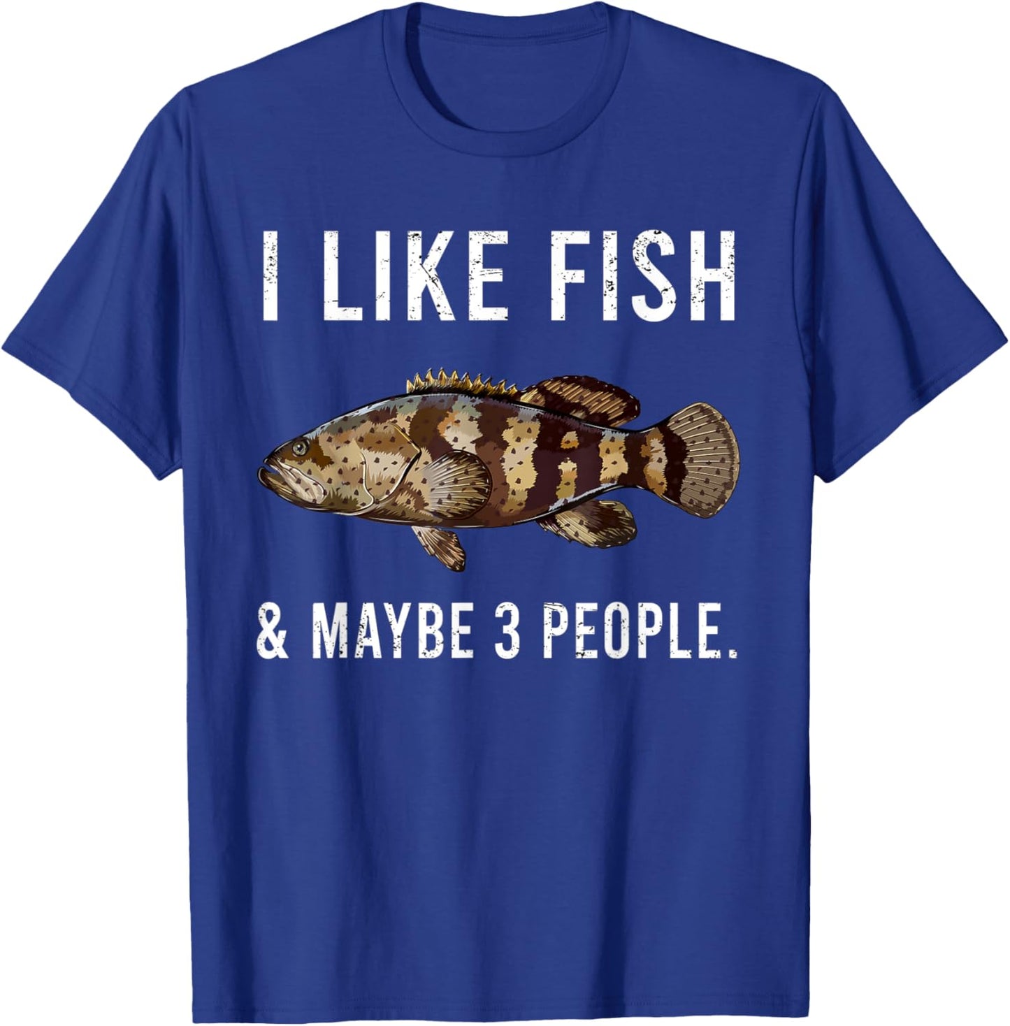 Funny I Like Goliath Grouper Fish And Maybe 3 People T-Shirt - T-Shirt | Royal