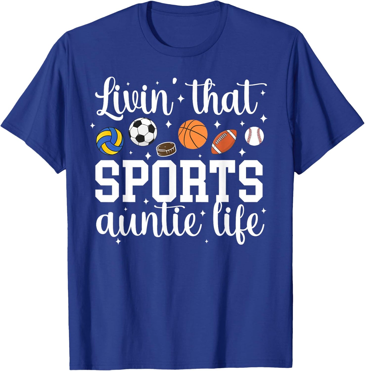 That Sports Auntie Life Sports Aunt Sport Aunt T-Shirt - T-Shirt | Royal