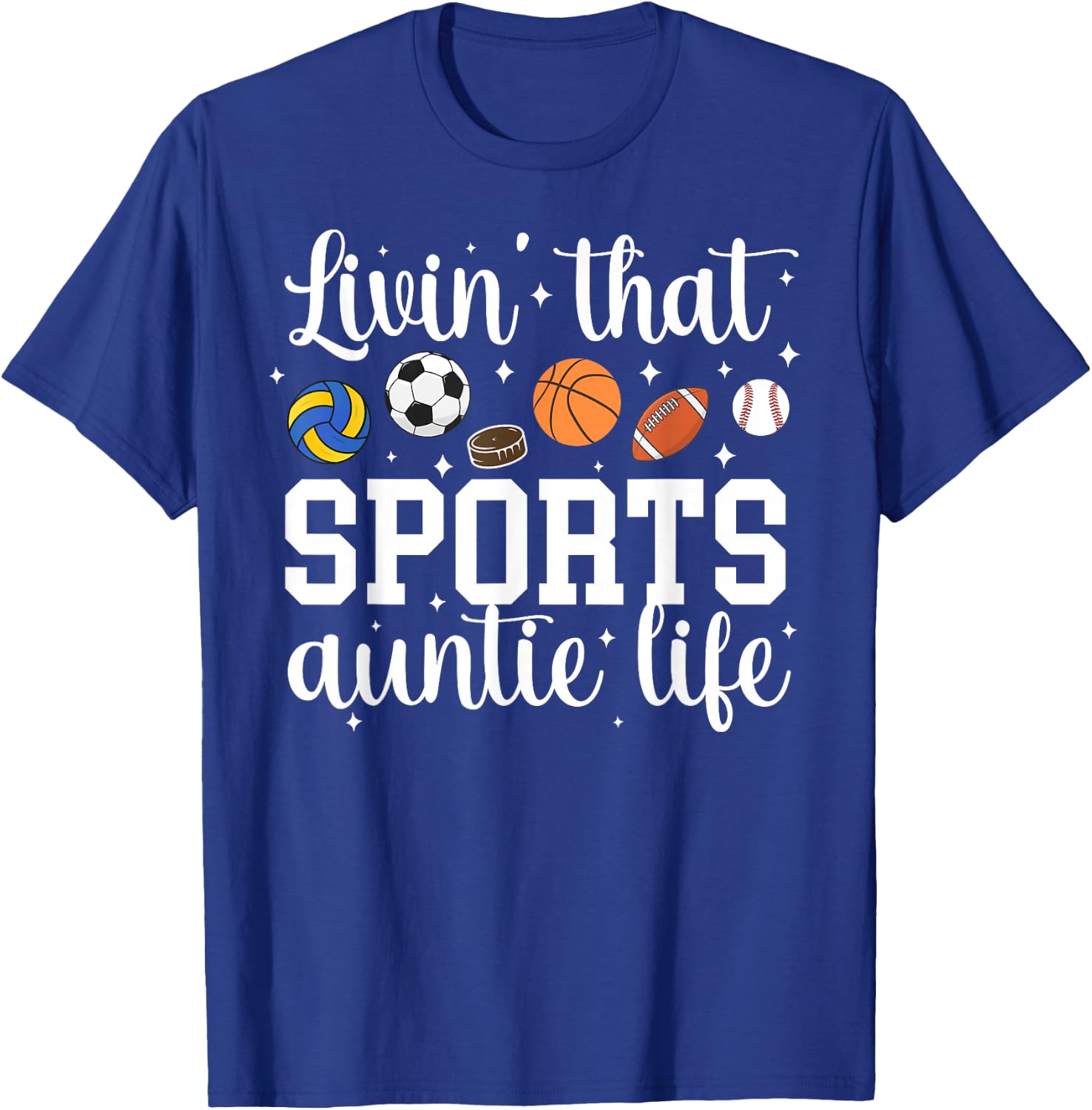 That Sports Auntie Life Sports Aunt Sport Aunt T-Shirt - T-Shirt | Royal
