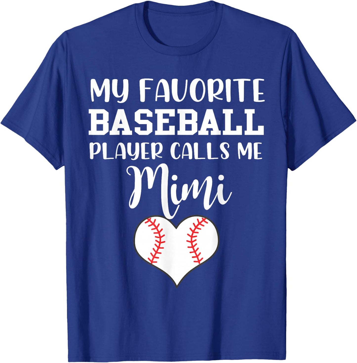 My Favorite Baseball Player Calls Me Mimi T-Shirt - T-Shirt | Royal