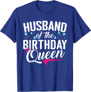 Husband of the Birthday Queen Wife Birthday T-Shirt - T-Shirt | Royal