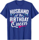 Husband of the Birthday Queen Wife Birthday T-Shirt - T-Shirt | Royal