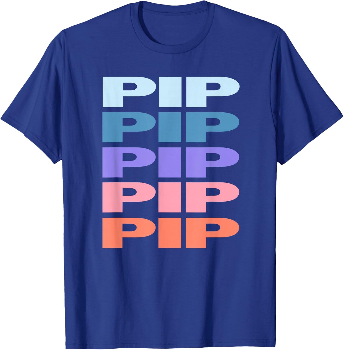 Funny Modern Repeated Text Design Pip T-Shirt - T-Shirt | Royal