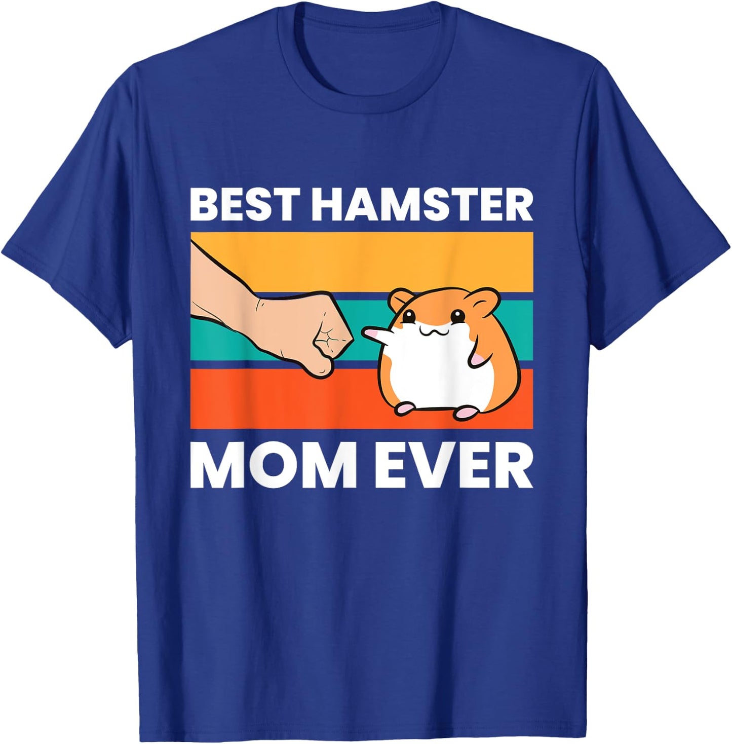 Hamster Owner Mama Best Hamster Dad Ever T-Shirt - T-Shirt | Royal