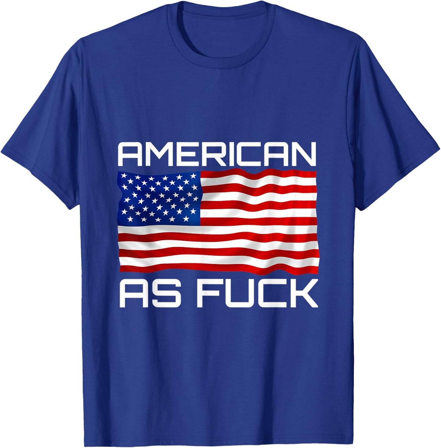 American as Fuck USA Flag American Pride Men T-Shirt - T-Shirt | Royal