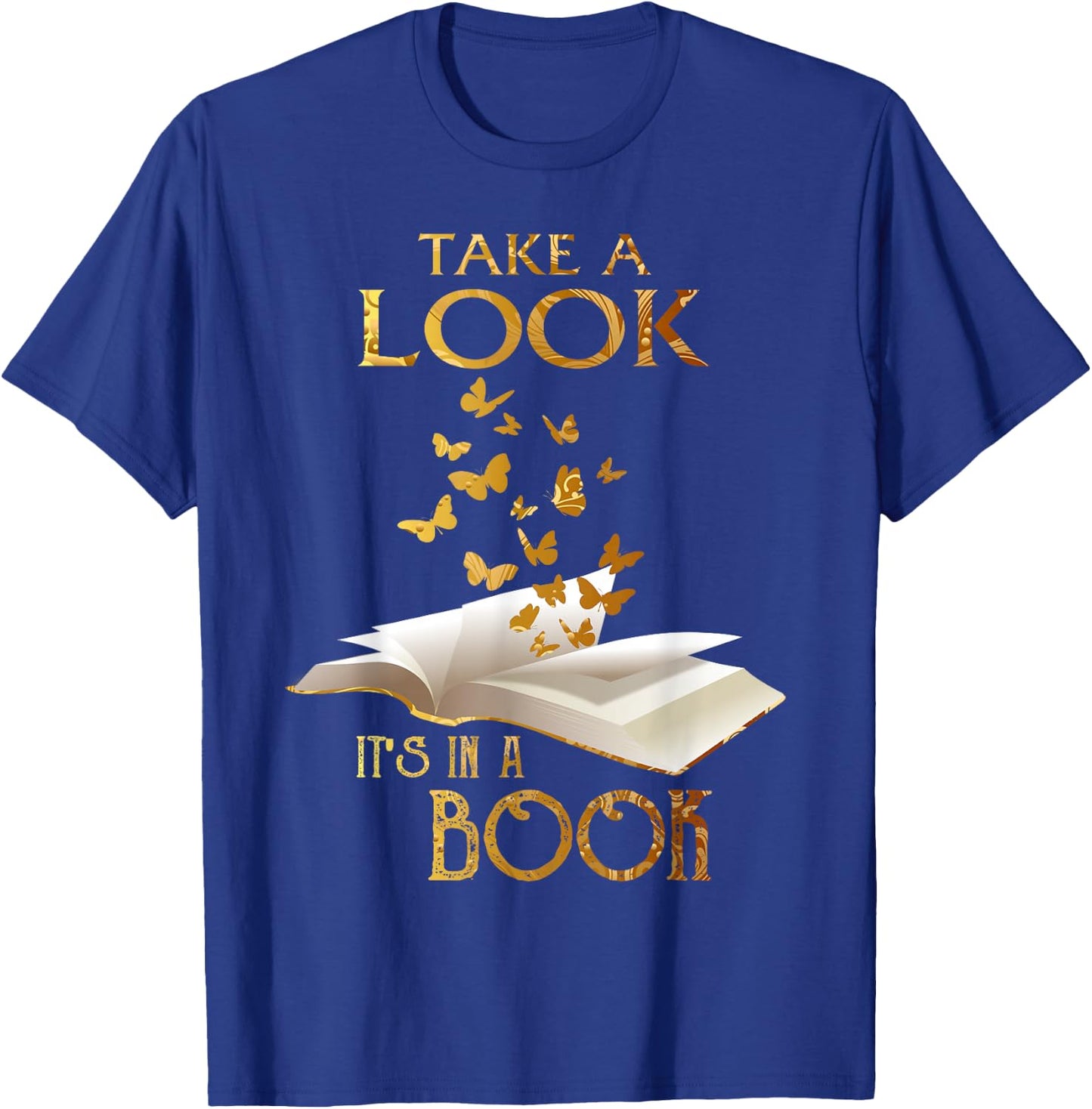 Reading Take A Look It's In A Book Butterflies Books Reader T-Shirt - T-Shirt | Royal