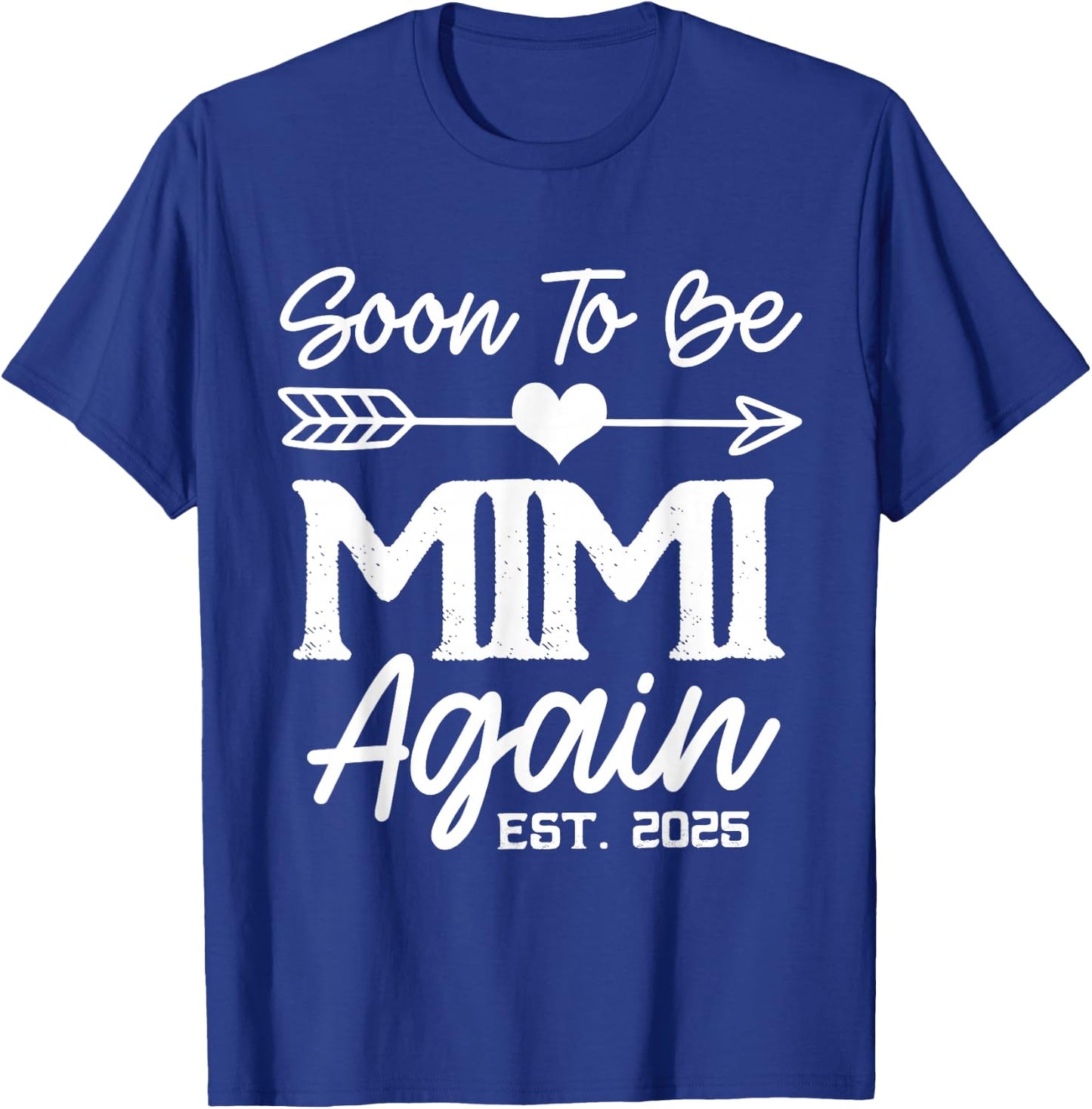 Soon To Be Mimi Again Est 2025 T-Shirt - T-Shirt | Royal