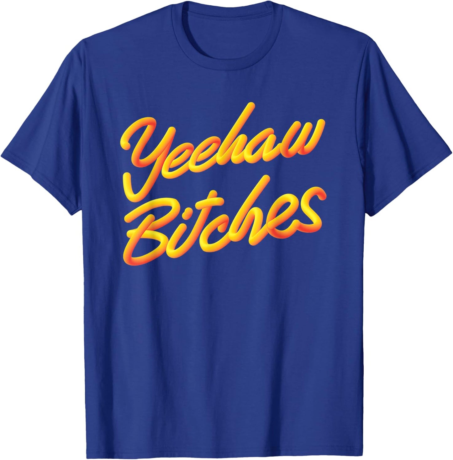 Yeehaw Bitches Country Music Western Wear Cowgirl Woman T-Shirt - T-Shirt | Royal