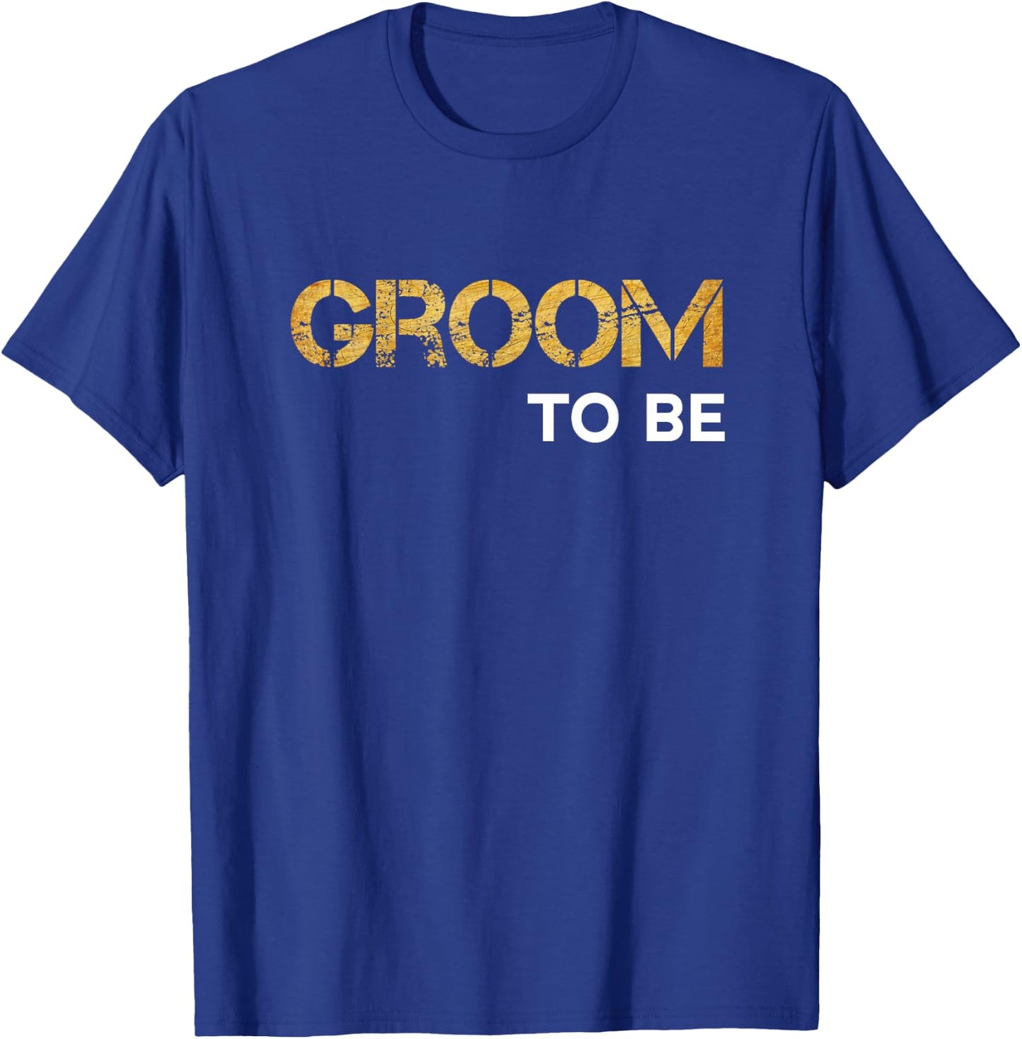 Groom To Be - Groom To Be T-Shirt - T-Shirt | Royal