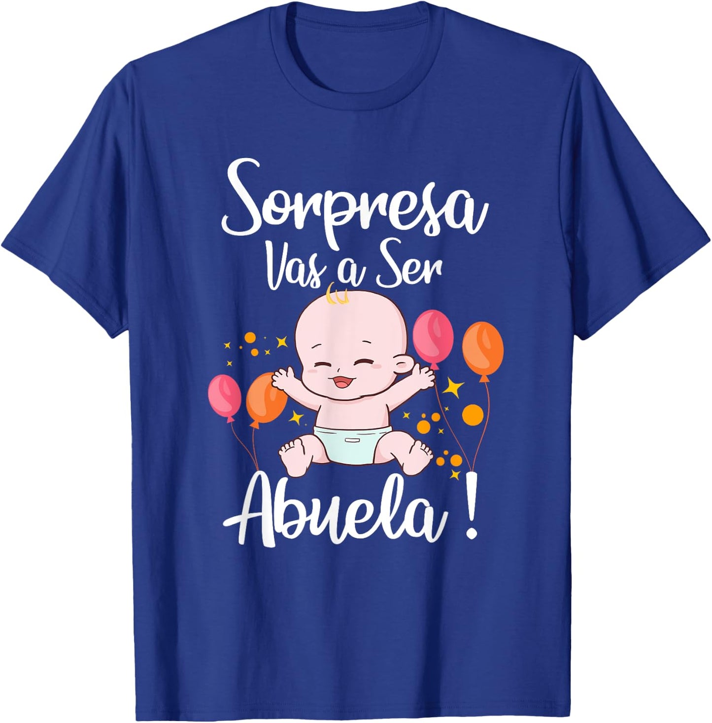Sorpresa Vas a Ser Abuela Nuevo Bebé Pregnancy Noticia T-Shirt - T-Shirt | Royal