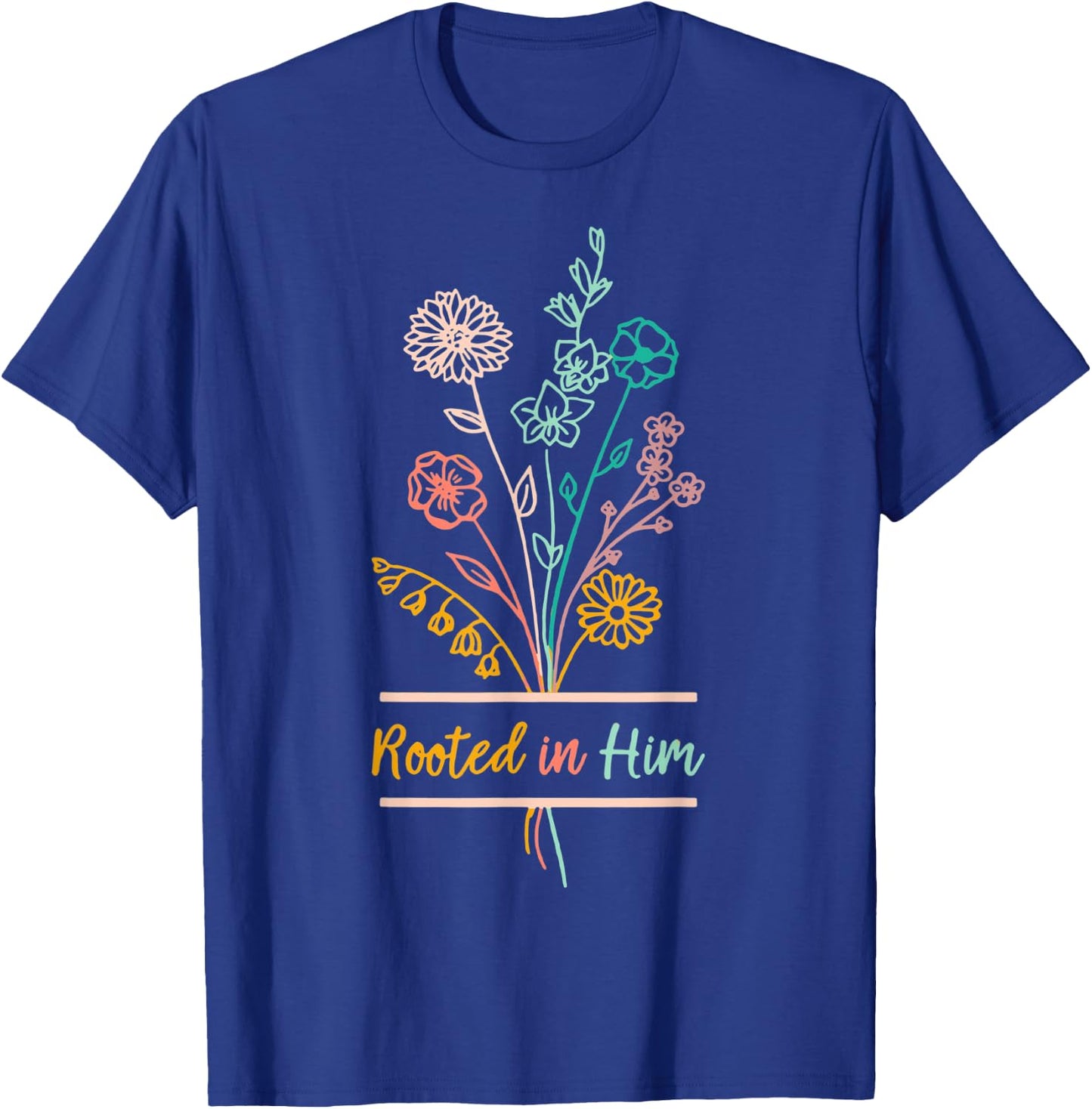 Rooted In Him Colossians 26-7 Christian Floral Graphic Faith T-Shirt - T-Shirt | Royal
