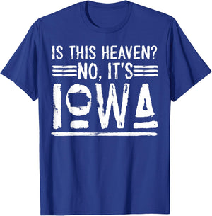 Baseball Iowa Is This Heaven No It's Iowa T-Shirt - T-Shirt | Royal