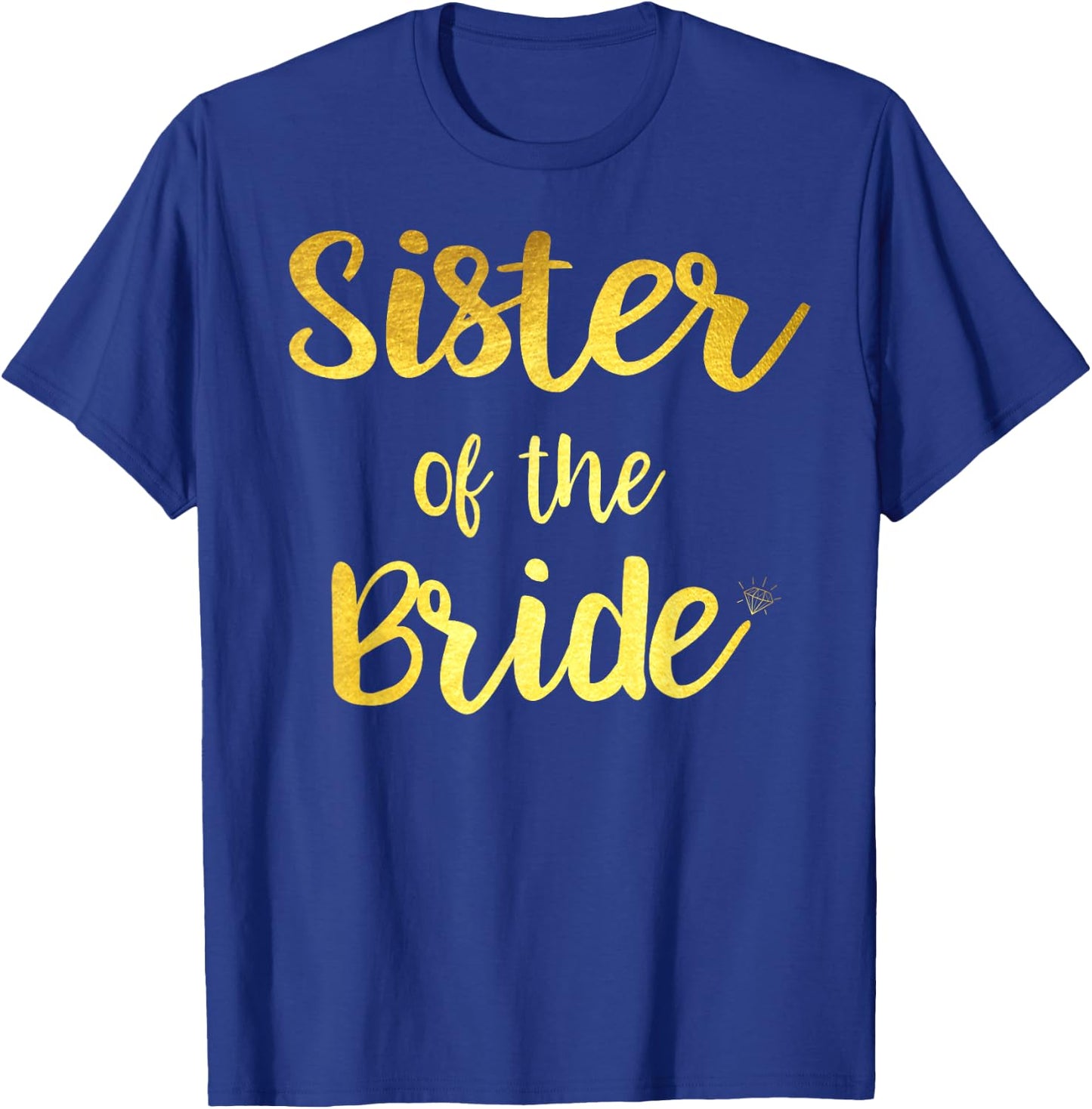 Sister Of The Bride Wedding Party T-Shirt - T-Shirt | Royal