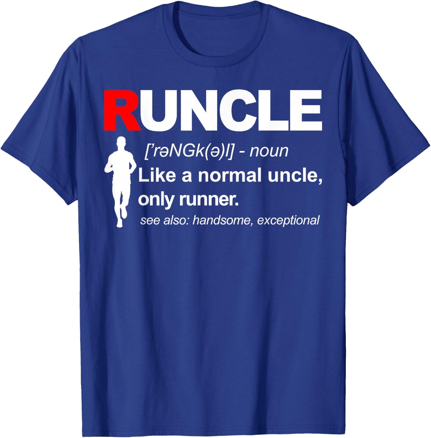 Men Running Workout Funny Gifts Runner Lover RUNCLE Definition Like A Normal Uncle Only Runner Funny Gift T-Shirt - T-Shirt | Royal