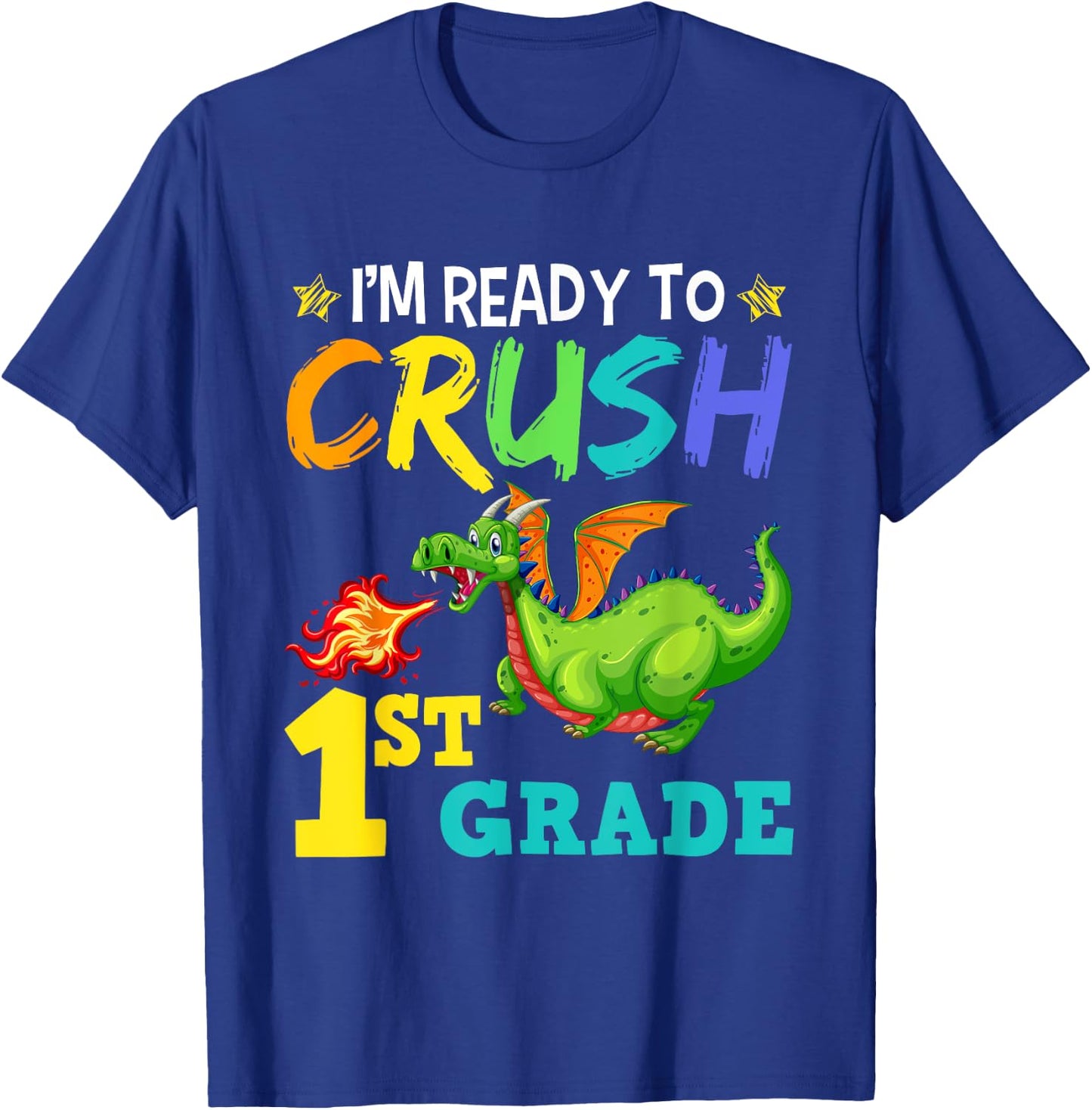 I'm Ready To Crush 1st Grade Cute First Grade Dragon T-Shirt - T-Shirt | Royal