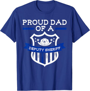 Proud Dad of a Deputy Sheriff Deputy Sheriff T-Shirt - T-Shirt | Royal