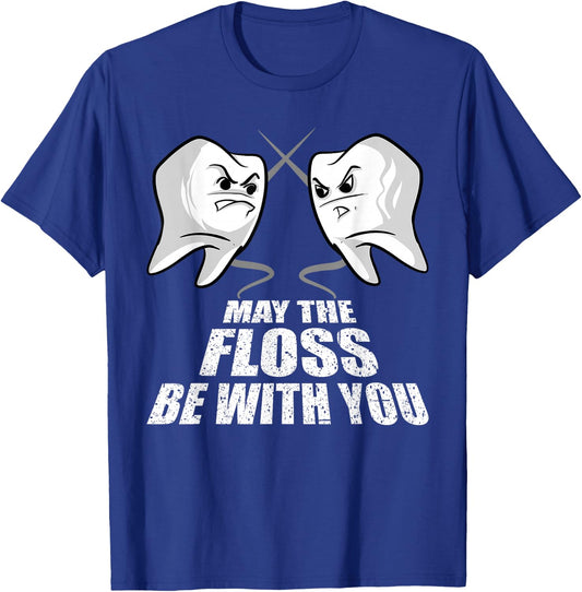 May The Floss Be With You | Funny Dentist Men Women Gift T-Shirt - T-Shirt | Royal