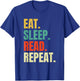 Eat Sleep Read Repeat Bookworm Reading Books Funny T-Shirt - T-Shirt | Royal