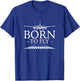 Born To Fly Aeroplane Gift Pilot Airline T-Shirt - T-Shirt | Royal