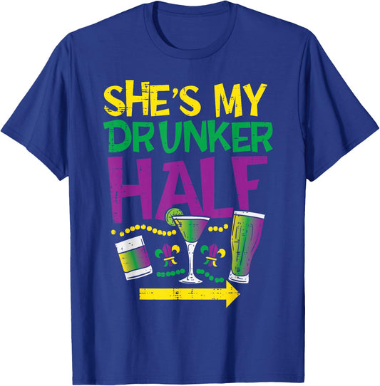 She's My Drunker Half Matching Couple Boyfriend Mardi Gras T-Shirt - T-Shirt | Royal