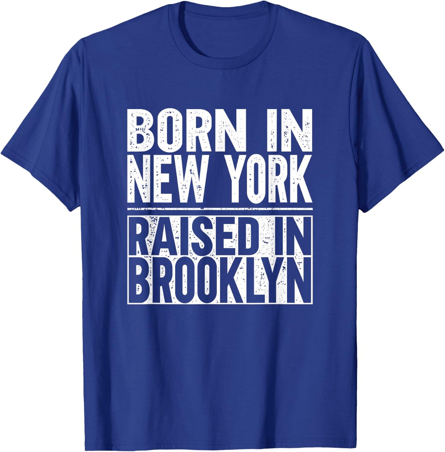 Born In New York Raised In Brooklyn T-Shirt - T-Shirt | Royal