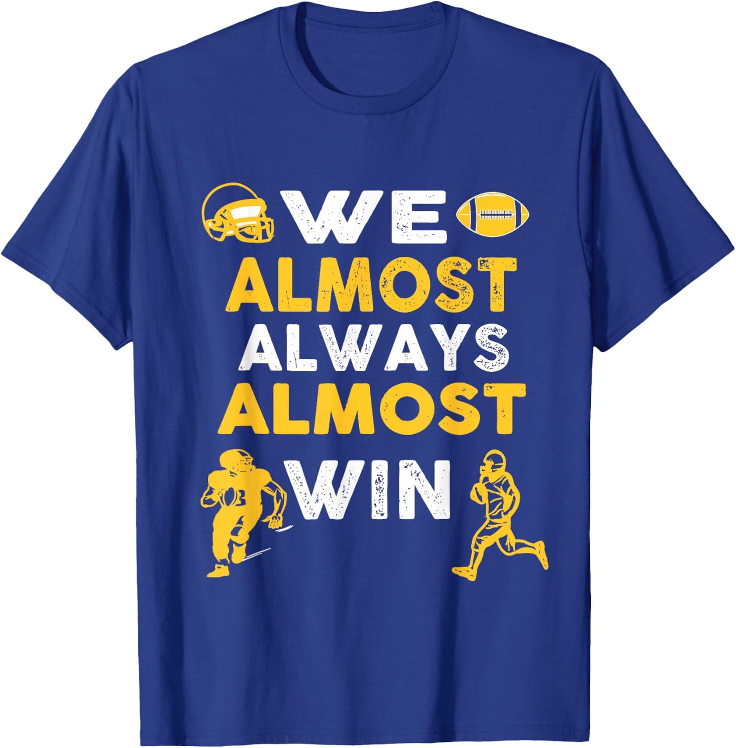 We Almost Always Almost Win - Funny Rugby Football Purple T-Shirt - T-Shirt | Royal