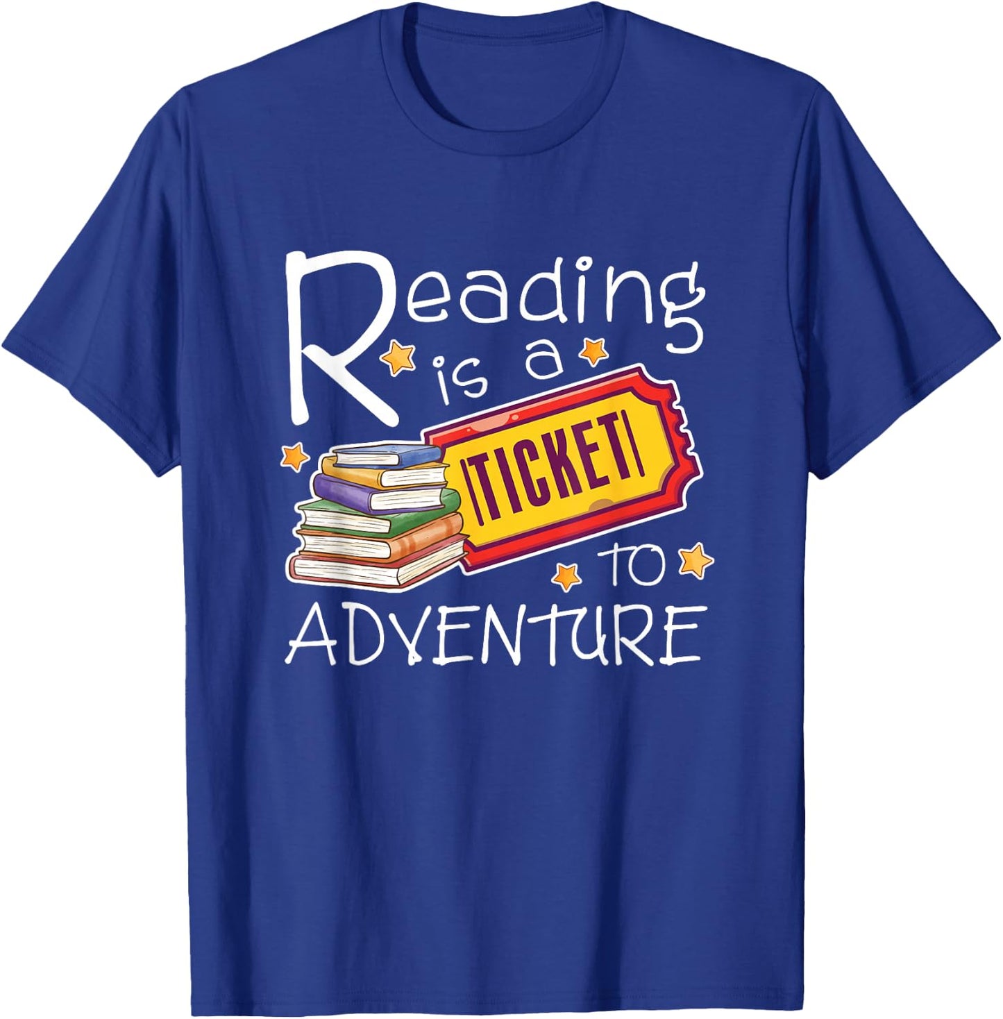 Reading Is A Ticket To Adventure Reading T-Shirt - T-Shirt | Royal