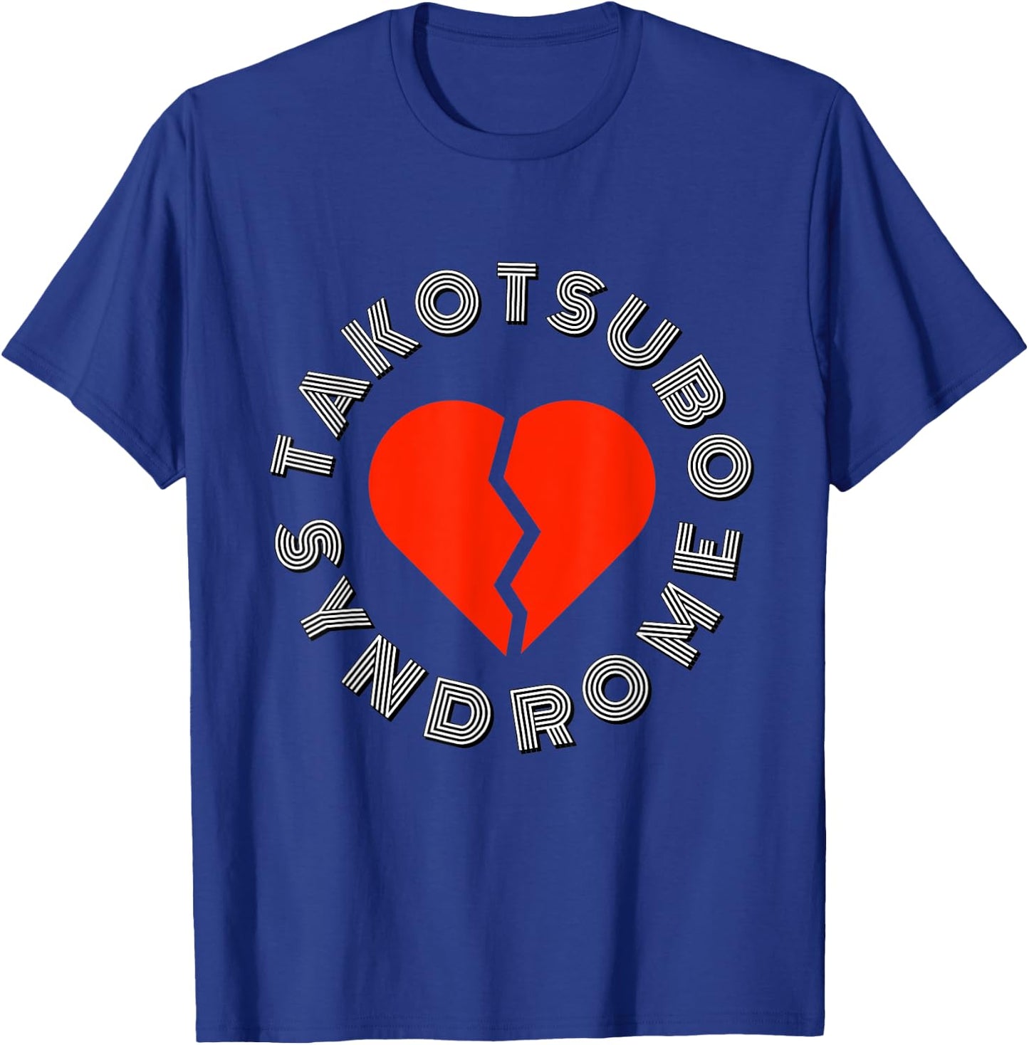 Takotsubo Syndrome, Broken Heart Syndrom, Cardiology Design T-Shirt - T-Shirt | Royal