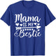Mama Is My Bestie Funny Mother's Day T-Shirt - T-Shirt | Royal