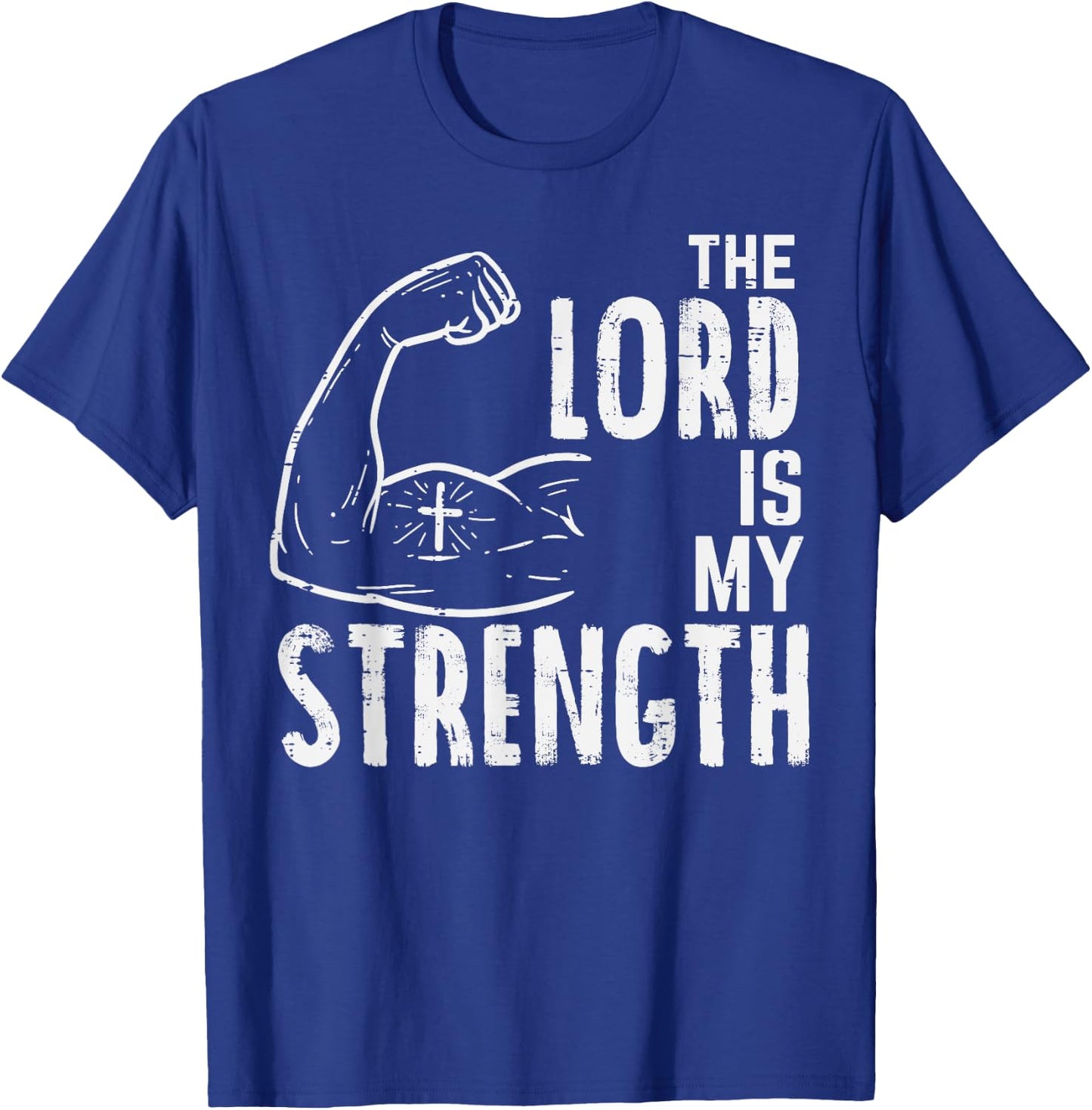 The Lord Is My Strength Arm Gym Workout Christian Men Women T-Shirt - T-Shirt | Royal