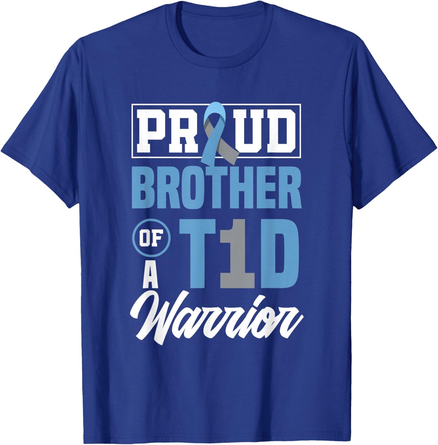 Proud Brother Of A T1D Warrior Diabetes Awareness T-Shirt - T-Shirt | Royal