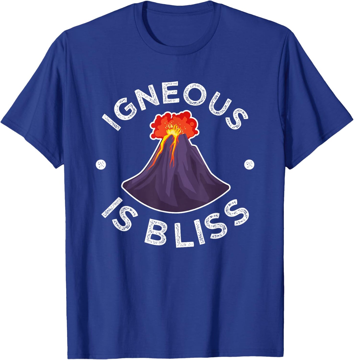 Rock Collector Igneous Is Bliss Volcano Lava Geology Pun T-Shirt - T-Shirt | Royal